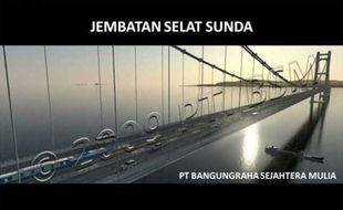 JEMBATAN SELAT SUNDA: Studi Kelayakan Ditarget Selesai 2 Tahun