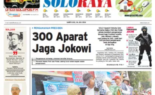 SOLOPOS HARI INI : Soloraya Hari Ini: 300 Aparat Jaga Jokowi hingga Gudang Pedaringan Penuh