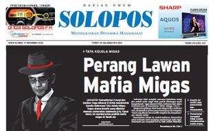 SOLOPOS HARI INI : Agenda Pemerintah Perang Lawan Mafia Migas hingga Data E-KTP Tak Aman