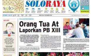 SOLOPOS HARI INI : Soloraya Hari Ini: PB XIII Dilaporkan, Pilkada Solo 2015 hingga Tempat Karaoke The Red Boyolali Kebakaran