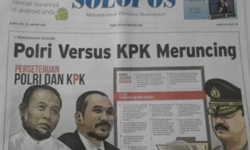 SOLOPOS HARI INI : Perseteruan KPK dan Polri Meruncing