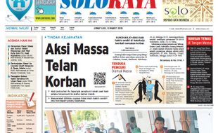 SOLOPOS HARI INI : Soloraya Hari Ini: Aksi Massa Telan Korban