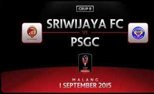 PIALA PRESIDEN 2015 : Sriwijaya Taklukan PSGC 1-0 di Grup B