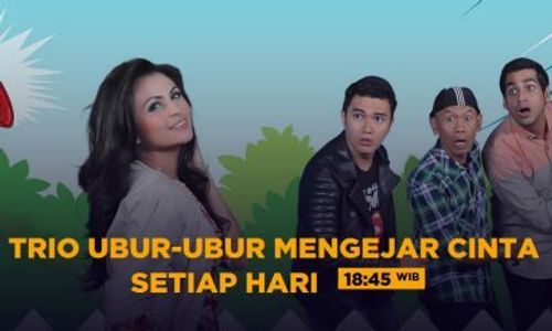 PROGRAM BARU TV : Rating Jeblok, Sinetron Trio Ubur Ubur Tamat Malam Ini