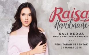 LAGU TERBARU : Single “Kali Kedua” Kisahkan Perjalanan Cinta Raisa dan Pacar?