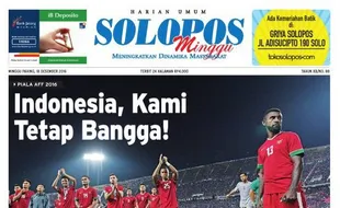 SOLOPOS HARI INI : Indonesia, Kami Tetap Bangga!