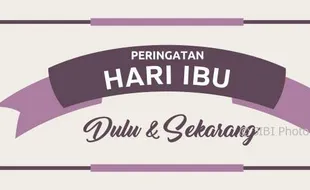 #ESPOSPEDIA : Hari Ibu Nasional: Dulu dan Sekarang