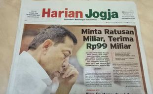 HARIAN JOGJA HARI INI : Minta Ratusan Miliar, Terima Rp99 Miliar