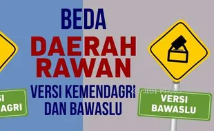 ESPOSPEDIA : Beda Daerah Rawan Versi Kemendagri & Bawaslu