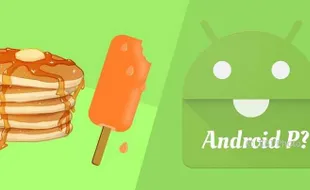 Google Perkenalkan Android P Bulan Ini?