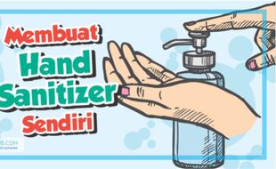 Cegah Corona, Begini Cara Bikin Hand Sanitizer Sendiri