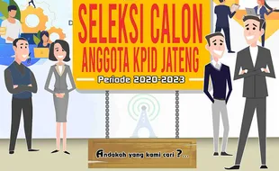 Ini Daftar 24 Nama Calon Anggota KPID Jateng yang Lolos Seleksi Tertulis