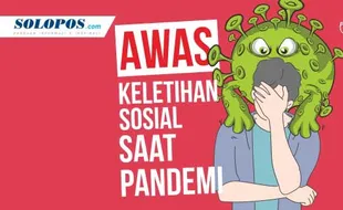 Awas! Keletihan Sosial Saat Pandemi