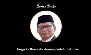 Kabar Duka, Anggota Bawaslu Sleman Meninggal Terpapar Covid-19