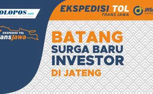 Melihat Lebih Dekat, Surga Baru Investor di Jawa Tengah