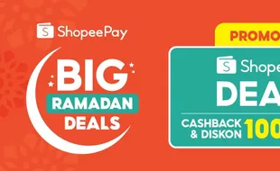 3 Promo Spesial di Puncak ShopeePay Big Ramadan Deals Besok! Bikin Heboh!