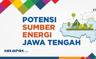 Potret Melimpahnya Sumber Energi Jateng yang Siap Topang Industri Baru