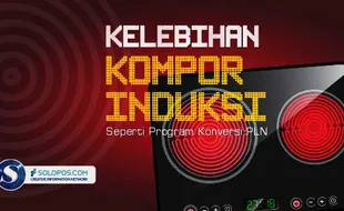 PLN: Kompor Induksi Bisa Kurangi Beban APBN, Kok Bisa?