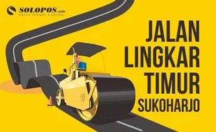 Serba-Serbi Pembangunan Jalan Lingkar Timur Sukoharjo