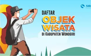 Ayo Piknik! Ini Daftar Objek Wisata di Kabupaten Wonogiri