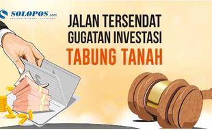 Jalan Tersendat Gugatan Investasi Tabung Tanah