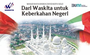 Waskita Karya, BUMN di Balik Pembangunan Masjid Sheikh Zayed Solo