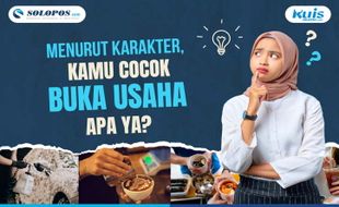 Jangan Bingung Mau Usaha Apa, Yuk Cari Tahu Lewat Kuis Ini!