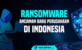 Ransomware, Ancaman Baru Bisnis dan Perusahaan di Indonesia