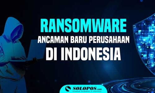 Ransomware, Ancaman Baru Bisnis dan Perusahaan di Indonesia