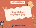 Stop Makan Daging Anjing