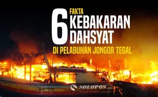 6 Fakta Kebakaran Dahsyat di Pelabuhan Jongor Tegal