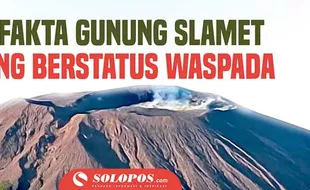 4 Fakta Gunung Slamet Jateng yang Berstatus Waspada