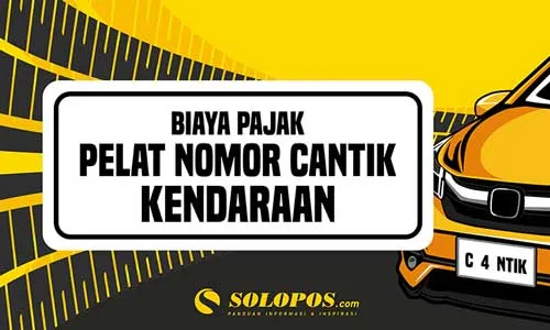 Bisa Sampai Rp20 Juta, Ini Besaran Biaya Pembuatan Pelat Nomor Cantik Kendaraan