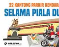 22 Kantong Parkir Kendaraan Penonton Selama Piala Dunia U-17