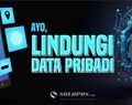 Mendorong Badan Usaha Benahi Sistem Perlindungan Data Pribadi