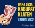 Data Penerimaan Dana Desa 2024 Kabupaten Klaten