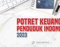 Mengintip Sekilas Kondisi Keuangan Penduduk Indonesia