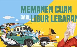 Memanen Cuan dari Libur Lebaran