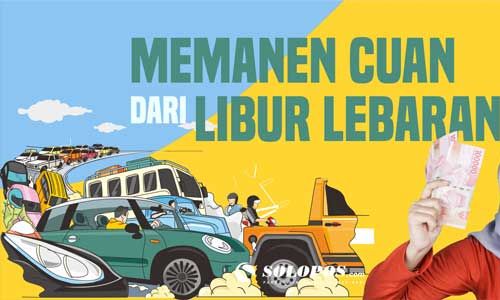 Memanen Cuan dari Libur Lebaran