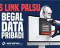 Awas Link Palsu Begal Data Pribadi, Begini Cara Membedakan