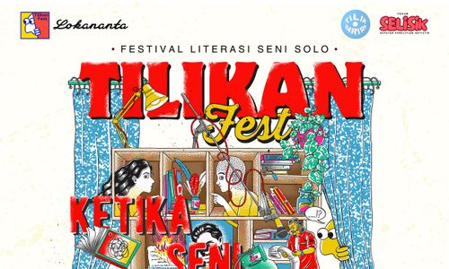 Tilikan Fest 2024: Ketika Seni Bekerja Digelar 20-22 September 2024 di Lokananta Solo