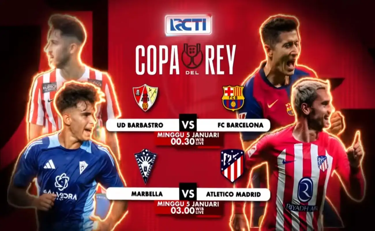 Saksikan Pertandingan Babak 32 Besar Copa del Rey Hanya di RCTI